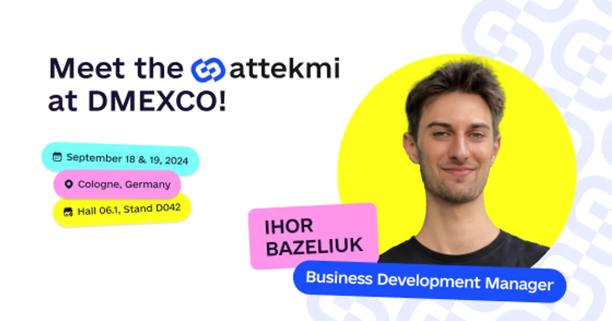 Introducing the Attekmi Team: Ihor Bazeliuk is Going to DMEXCO 2024