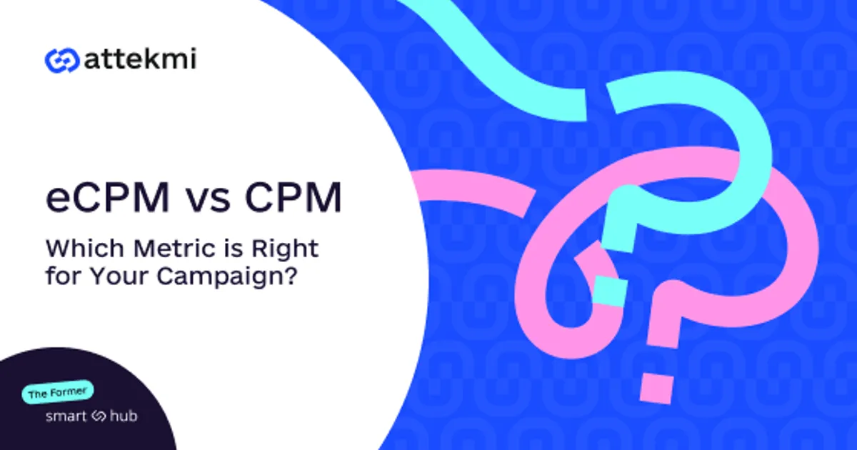 eCPM vs CPM – Which Metric Is Right for Your Campaign?