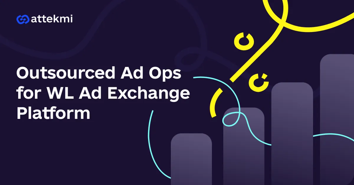 Outsourced Ad Ops for WL Ad Exchange Platform