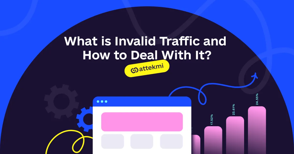 What is Invalid Traffic and How to Deal With It? 