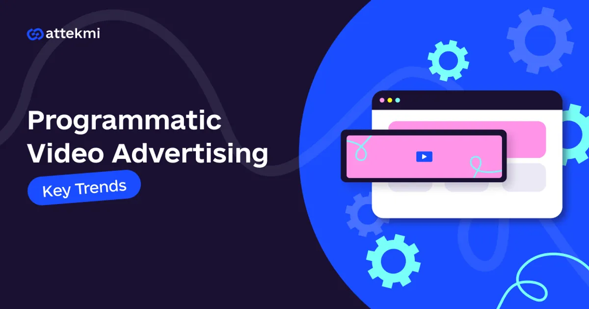 8 Programmatic Video Advertising Trends