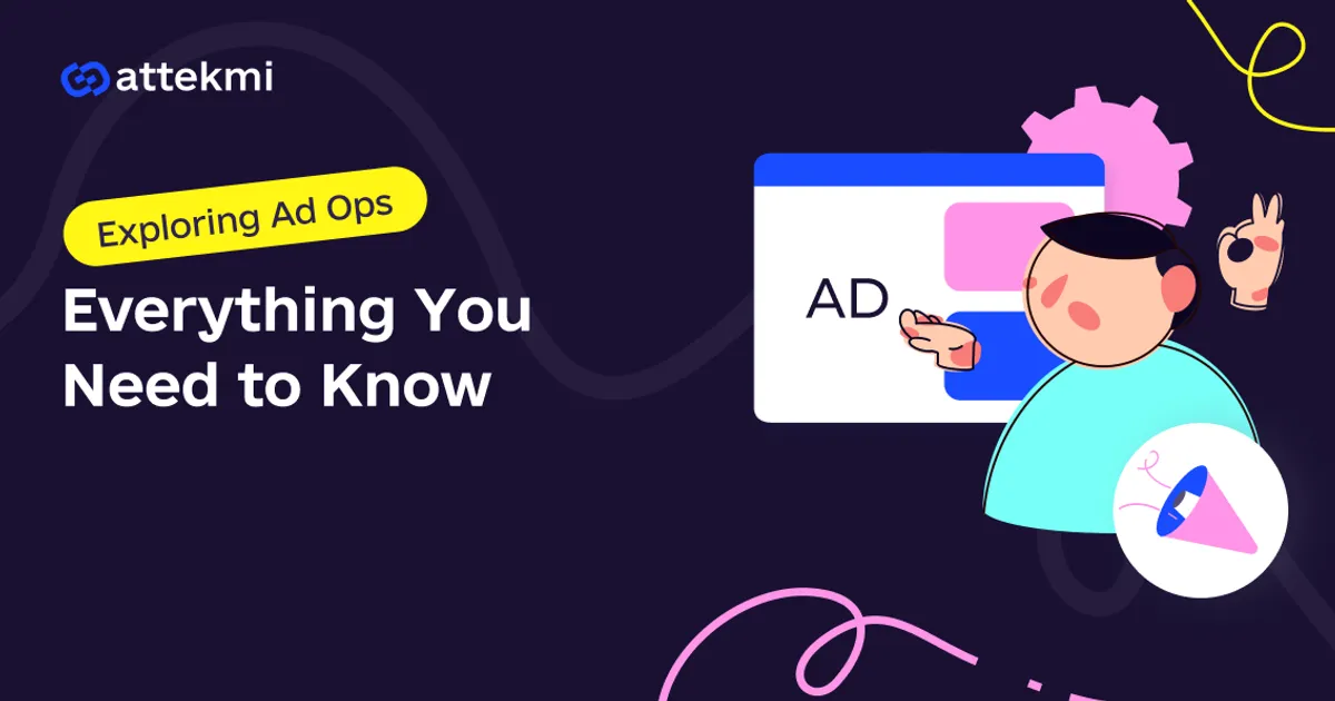 Mastering Ad Operations: A Comprehensive Guide