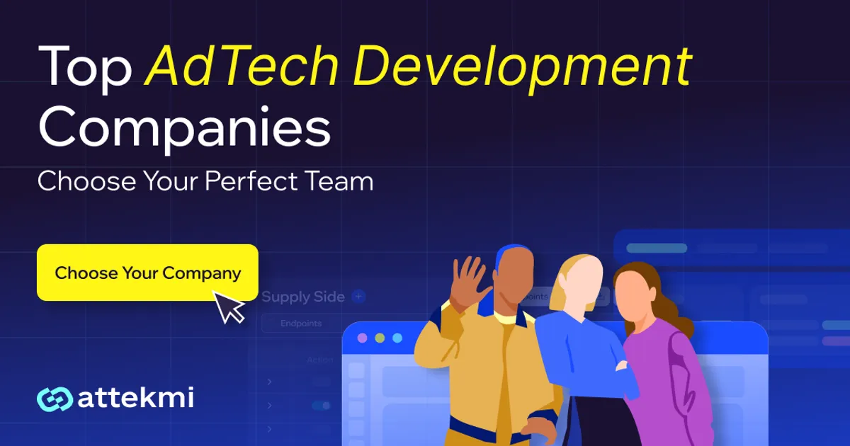 9 Best AdTech Development Companies to Watch in 2025