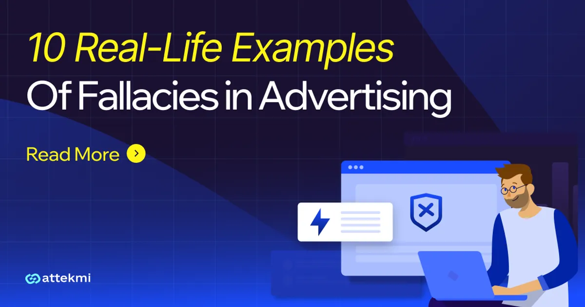 10 Real-Life Examples of Fallacies in Advertising
