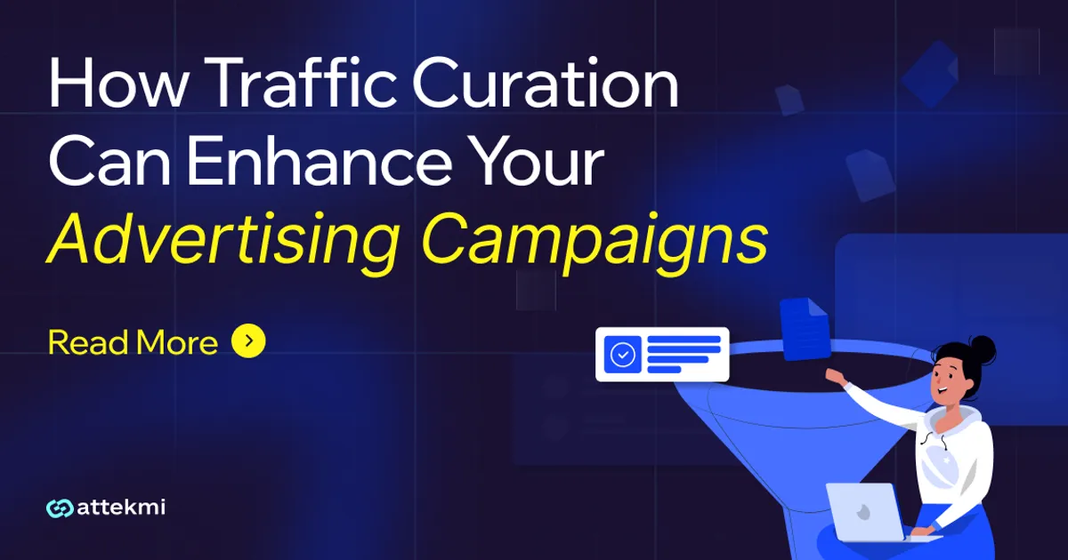 Traffic Curation in AdTech: Smarter Programmatic Media Buying