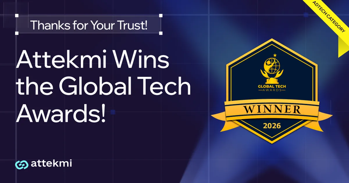 Attekmi Wins the Global Tech Awards in the AdTech Category!