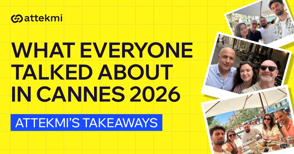 The New Stage of AdTech: Attekmi’s Takeaways From Cannes 2026