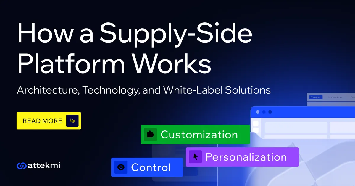 Supply-Side Platform Explained: Architecture, Technology, and White-Label Solutions