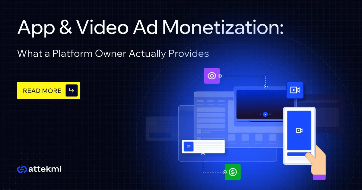  App and Video Ad Monetization: What a Platform Owner Actually Provides